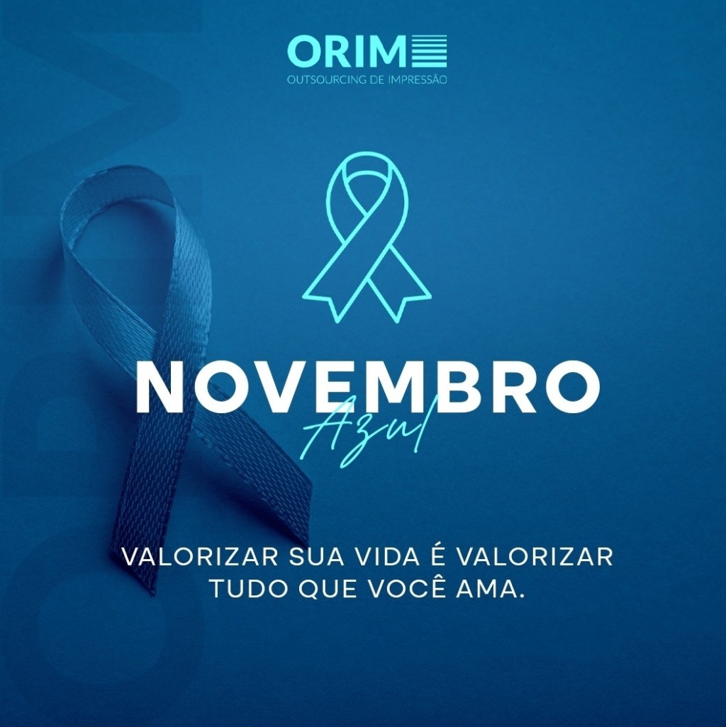 Novembro Azul: Quem luta pela vida não merece perder essa batalha! | Orim&nbsp;Informática