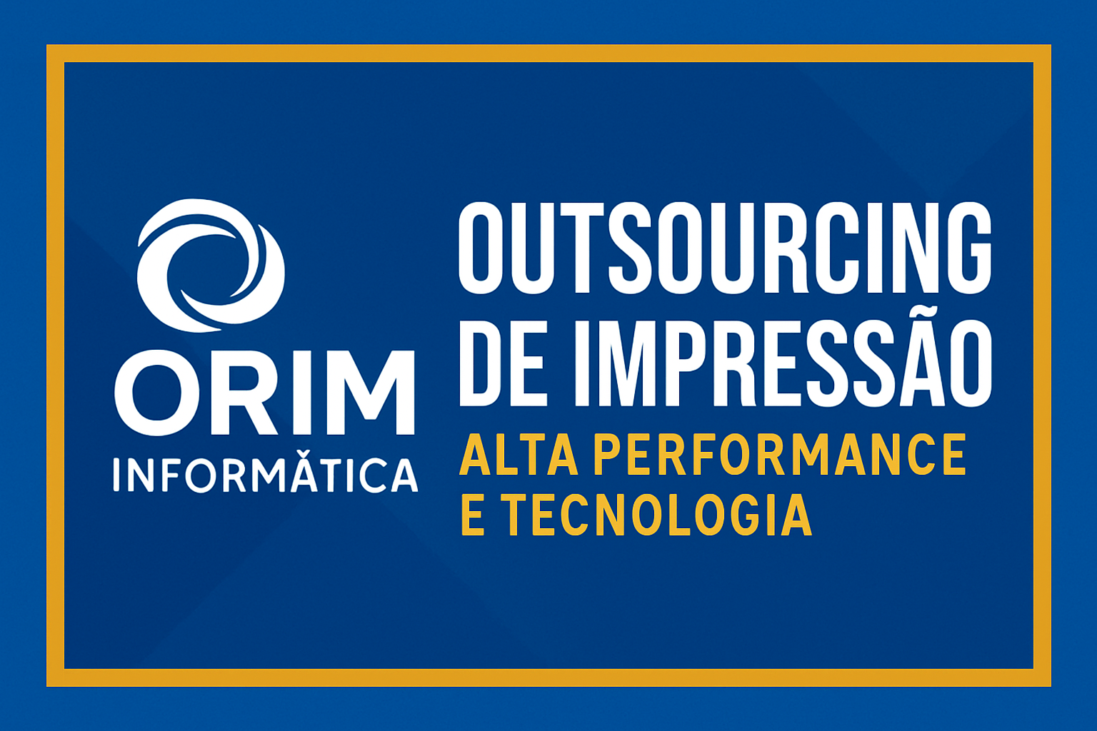 ORIM INFORMÁTICA - Outsourcing de Impressão profissional para empresas