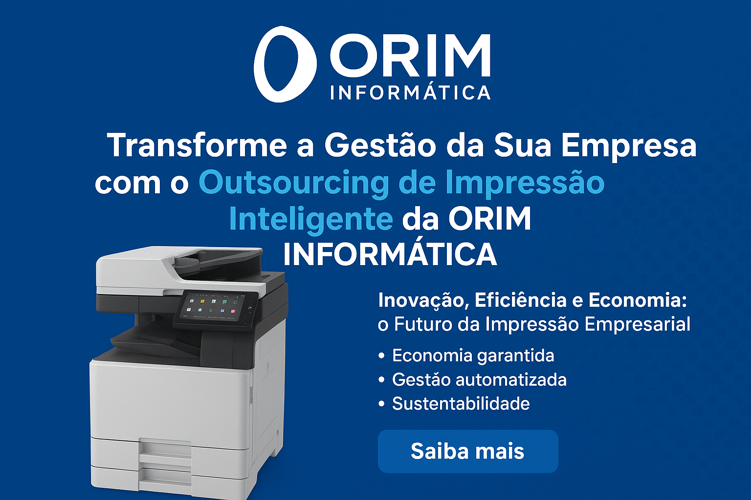ORIM Informática - Outsourcing de Impressão corporativa e suporte 24/7